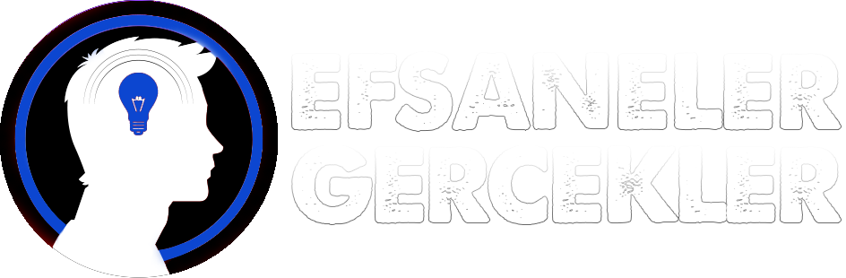 Efsaneler ve Gerçekler